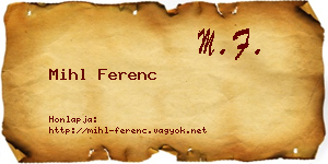 Mihl Ferenc névjegykártya